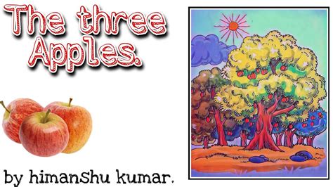  The Three Apples – Eine Geschichte über Gier und die Folgen des egoistischen Handelns!